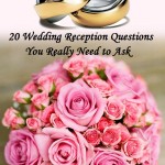 20 Wedding Reception Questions You Really Need to Ask